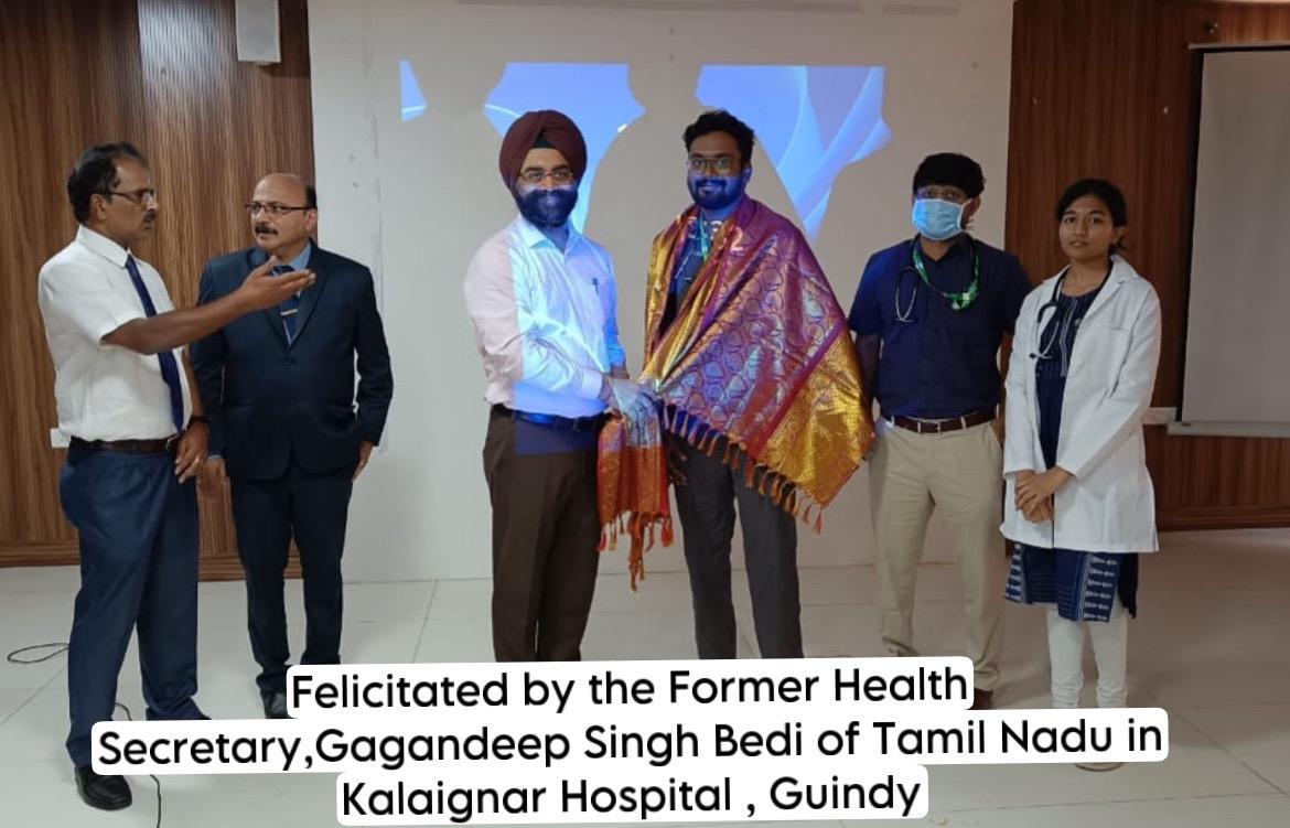 Felicitated by Former Health Secretary Gagandeep Singh Bedi (TN), Kalaignar Hospital, Guindy